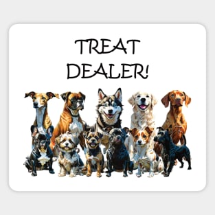 TREAT DEALER - funny watercolour dog design - boxer, havanese, bulldog, staffie, jack russell, retriever, greyhouse, husky, vizsla, terrier Magnet